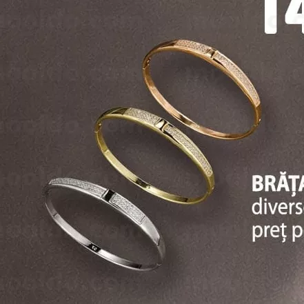 BRĂȚARĂ diverse sortimente